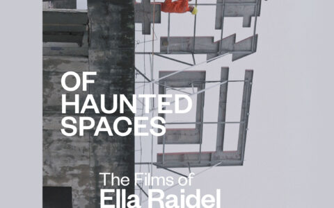 Of Haunted Spaces – The Films of Ella Raidel